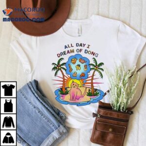 Cat Sun Penis All Day I Dream Of Dong Funny Shirt