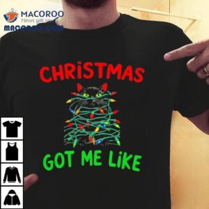 Christmas Got Me Like Cat Lights Shirt