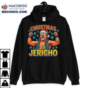 Christmas Is Jericho T-shirt Christmas Is Jericho T-shirt