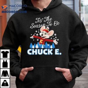 Chuck E Cheese ‘tis The Season To Be Christmas Shirt