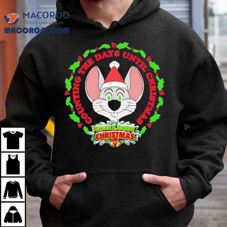 Chuck E. Cheese Counting The Days Until Christmas Shirt Chuck E. Cheese Counting The Days Until Christmas Shirt