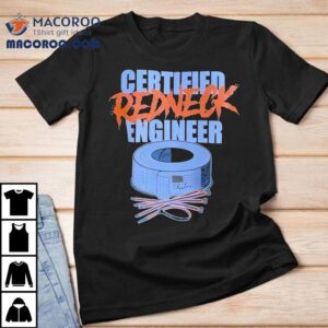 Cleetus Mcfarland Certified Redneck Engineer Tshirt