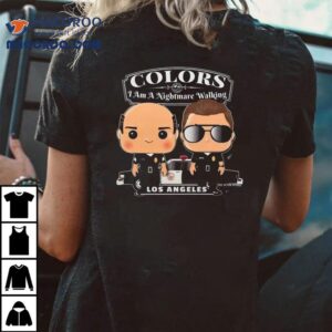 Colors I Am A Nightmare Walking Los Angeles Tshirt