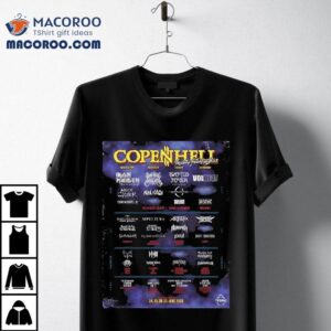 Copenhell Festival Full Lineup Copenhagen Denmark On June Tshirt