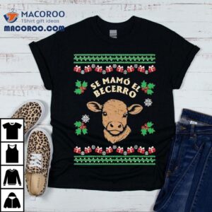 Cow Se Mamo El Becerro Merry Christmas Shirt