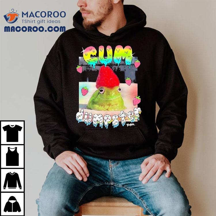 Cum Dumpster Frog Shirt Cum Dumpster Frog Shirt