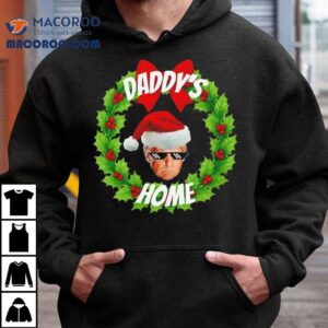 Daddy’s Home Donald Trump Christmas Meme Shirt