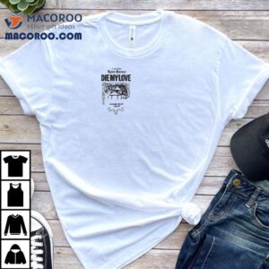 Die My Love A Film By Lynne Ramsay Vintage Tshirt