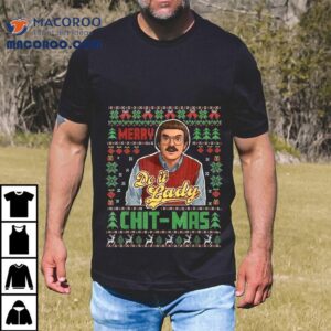 Do It Lady Chit-mas Ugly Christmas Shirt Do It Lady Chit-mas Ugly Christmas Shirt