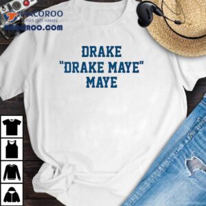Drake Drake Maye Maye New England Patriots Tshirt