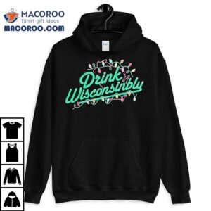 Drink Wisconsinbly Christmas Lights Shirt
