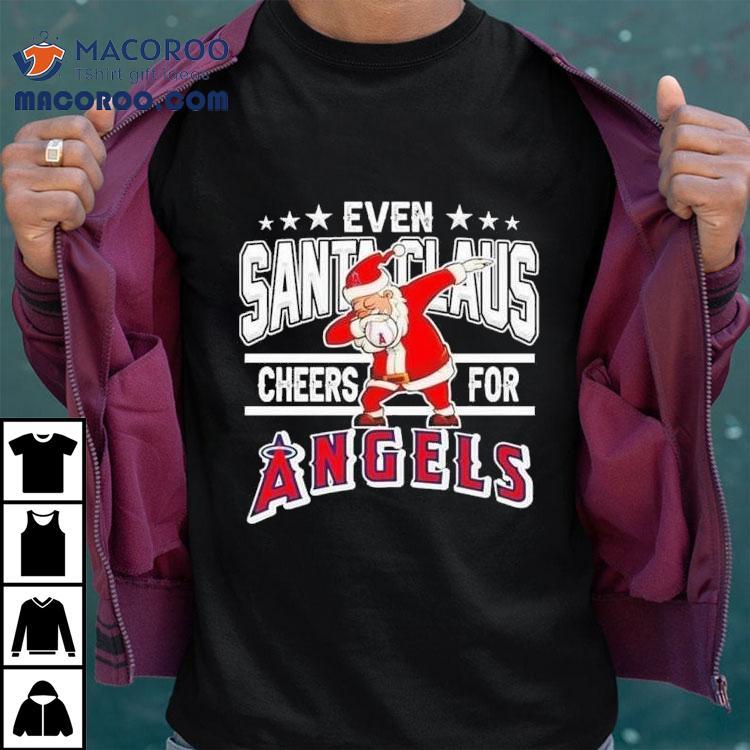 Even Santa Claus Cheers For Los Angeles Angels Christmas 2025 Shirt Even Santa Claus Cheers For Los Angeles Angels Christmas 2025 Shirt