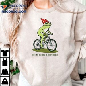 Frog Riding A Bicycle Off To Cause A Kerfuffle Shirt