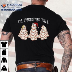 Funny Christmas Oh Christmas Tree T-shirt