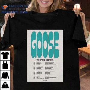 Goose The Spring Tour 2026 Shirt