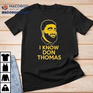 I Know Don Thomas Tshirt
