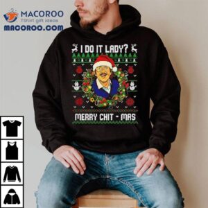 Jay Renshaw Do It Lady Merry Chit Mas Christmas Shirt