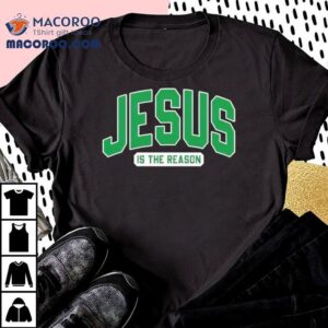 Jesus Is The Reason Tshirt