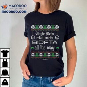 Jingle Bells Bidfta All The Way Holiday Ugly Christmas Shirt Jingle Bells Bidfta All The Way Holiday Ugly Christmas Shirt