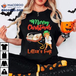 Litter’s Full Merry Christmas Funny Cat Lovers Holidays Xmas Shirt