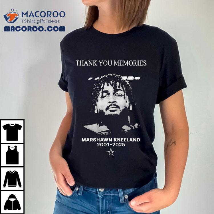 Marshawn Kneeland Dallas Cowboys Thank You Memories 2001-2025 Shirt Marshawn Kneeland Dallas Cowboys Thank You Memories 2001-2025 Shirt