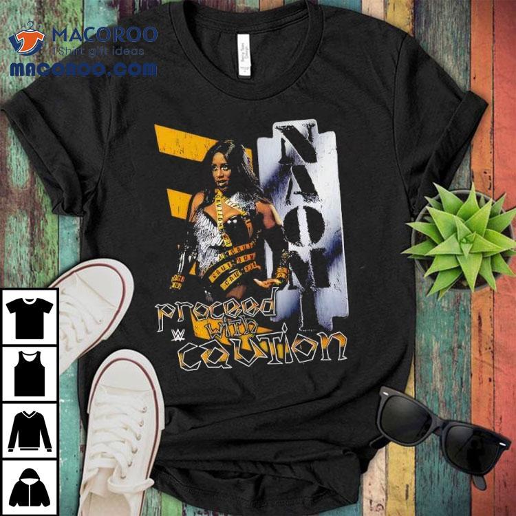 Naomi Proceed With Caution Shirt Naomi Proceed With Caution Shirt