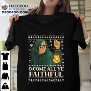 O Come All Ye Faithful Christmas Shirt