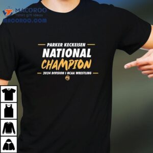 Parker Keckeisen National Champion Division I Ncaa Northern Iowa Wrestling Tshirt