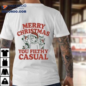 Pate State Material Merry Christmas You Filthy Casual Shirt