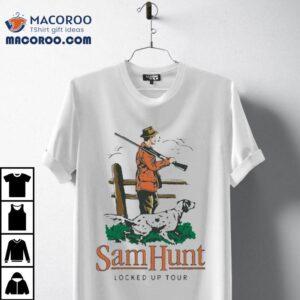 Sam Hunt The Dog Locked Up Tour Shirts
