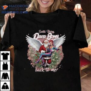 Santa Bring David Bowie Back To Me Merry Christmas Shirt
