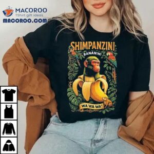 Shimpanzini Bananini Banana Monkey Meme Italian Brainrot Shirt