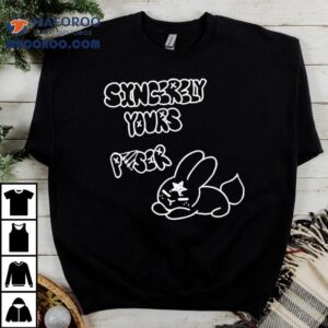 Sincerely Yours Poser Shirt