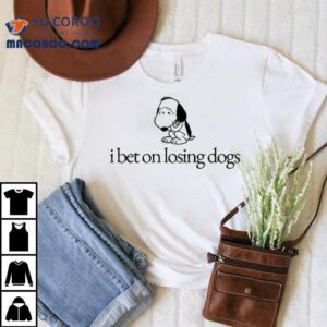 Snoopy I Bet On Losing Dogs The Peanuts Tshirt