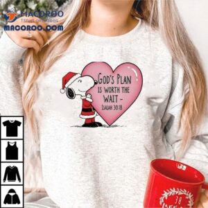 Snoopy The Peanuts God’s Plan Is Worth The Wait Christmas Shirt Snoopy The Peanuts God’s Plan Is Worth The Wait Christmas Shirt