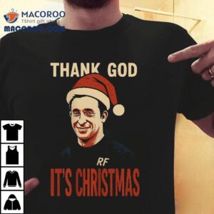 Thank God It’s Christmas Robbie Fowler Christmas T-shirt Thank God It’s Christmas Robbie Fowler Christmas T-shirt