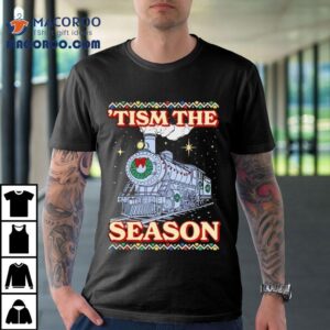 Tism The Season Snowy Christmas Holiday Train Shirt