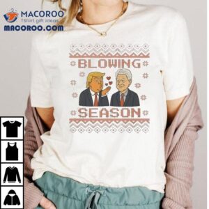 Trump And Bill Clinton Blowing Season Ugly Christmas Shirt