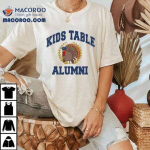 Tukey Kids Table Alumni Thanksgiving Shirt