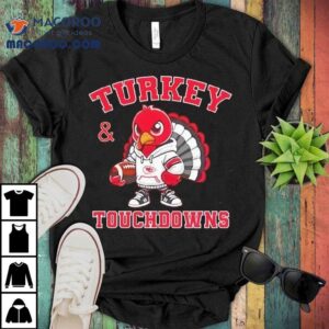 Turkey Touchdowns Kansas City Chiefs Thanksgiving Shirt