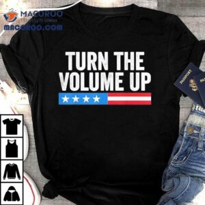 Turn The Volume Up Retro Shirt