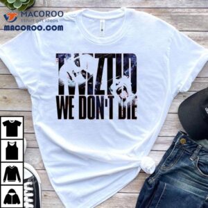 Twiztid We Don’t Die Shirt