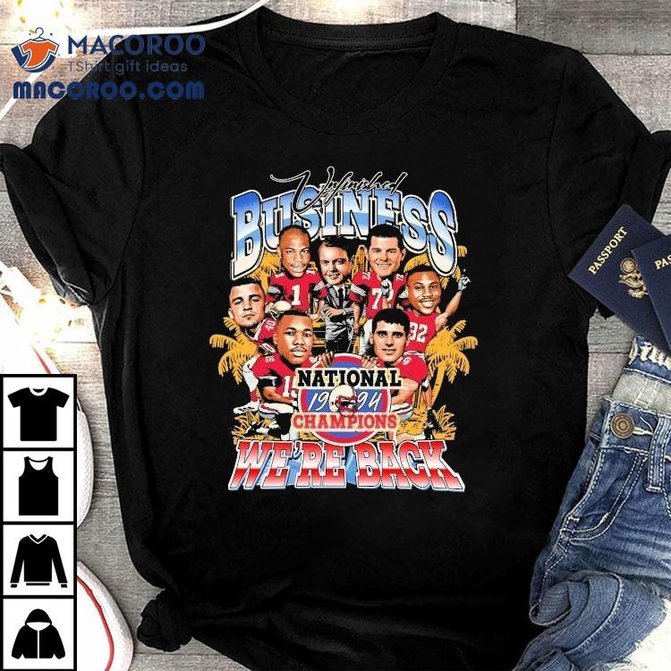 Unfinished Business We’re Back National Champions 1994 Shirt Unfinished Business We’re Back National Champions 1994 Shirt
