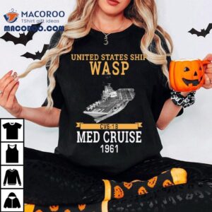Uss Wasp (cvs-18) Med Cruise 1961 T-shirt