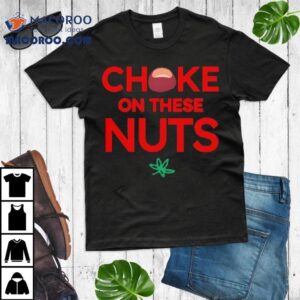 Vintage Choke On These Nuts Buckeye Shirt