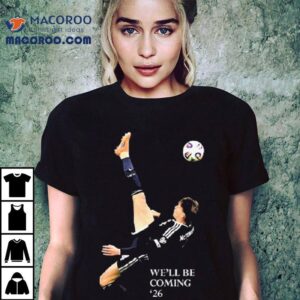 We’ll Be Coming 26 Scotland Shirt