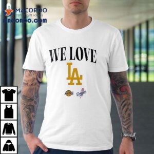 We Love Los Angeles Lakers Logo Shirt
