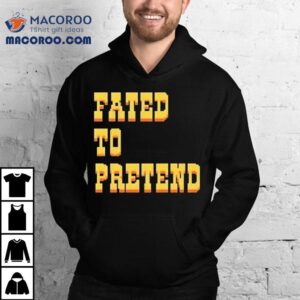 Wednesday Georgie Farmer Fated To Pretend Shirt