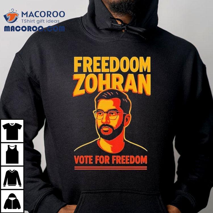 Zohran Mamdani Freedoom Zohran Mamdani Vote For Freedom Shirt Zohran Mamdani Freedoom Zohran Mamdani Vote For Freedom Shirt