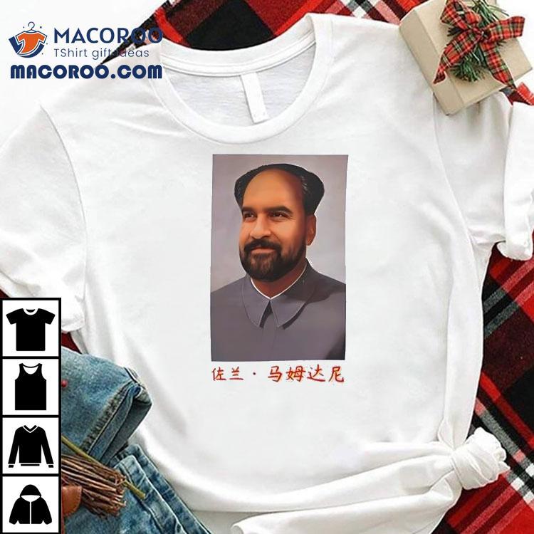 Zohran Mao Is Zohran Mamdani X Mao Zedong Shirt Zohran Mao Is Zohran Mamdani X Mao Zedong Shirt